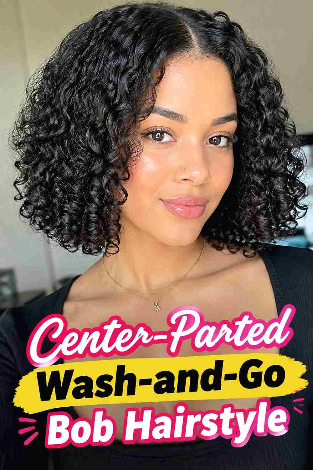 4. Center Parted Wash And Go Bob Hairstyle