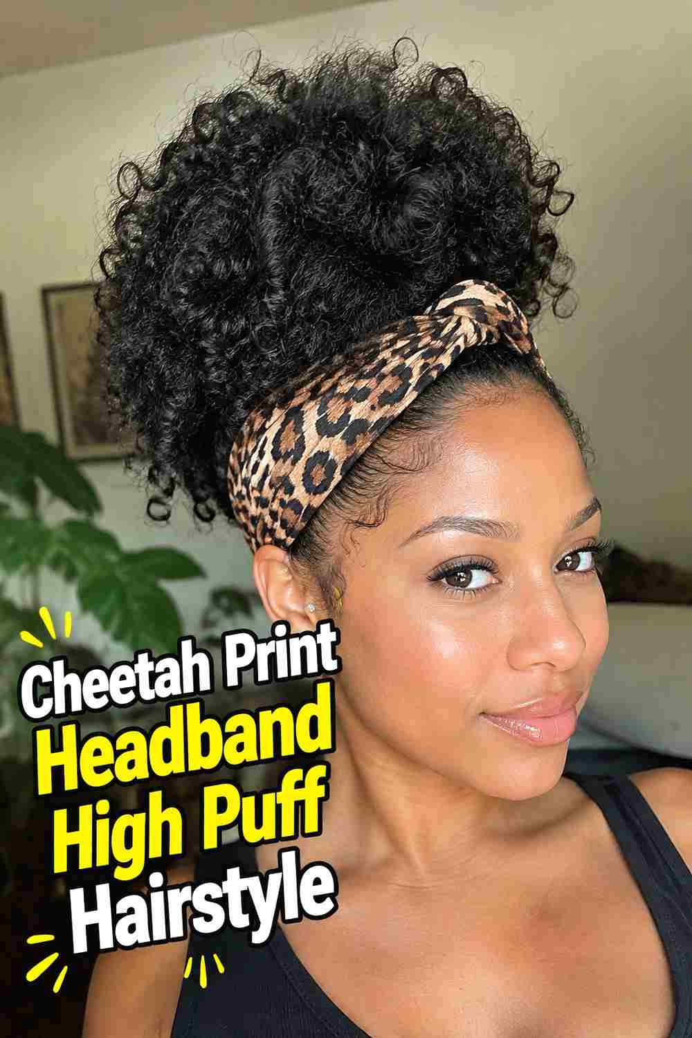 3. Cheetah Print Headband High Puff Hairstyle