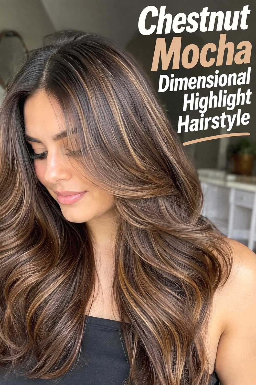 10. Chestnut Mocha Dimensional Highlight Hairstyle