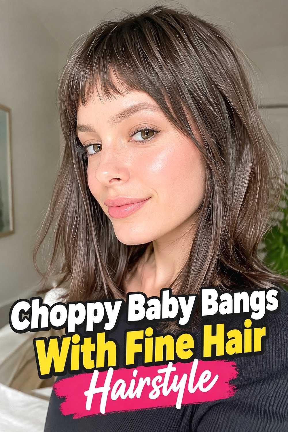 15. Choppy Baby Bangs With Fine Hair Hairstyle