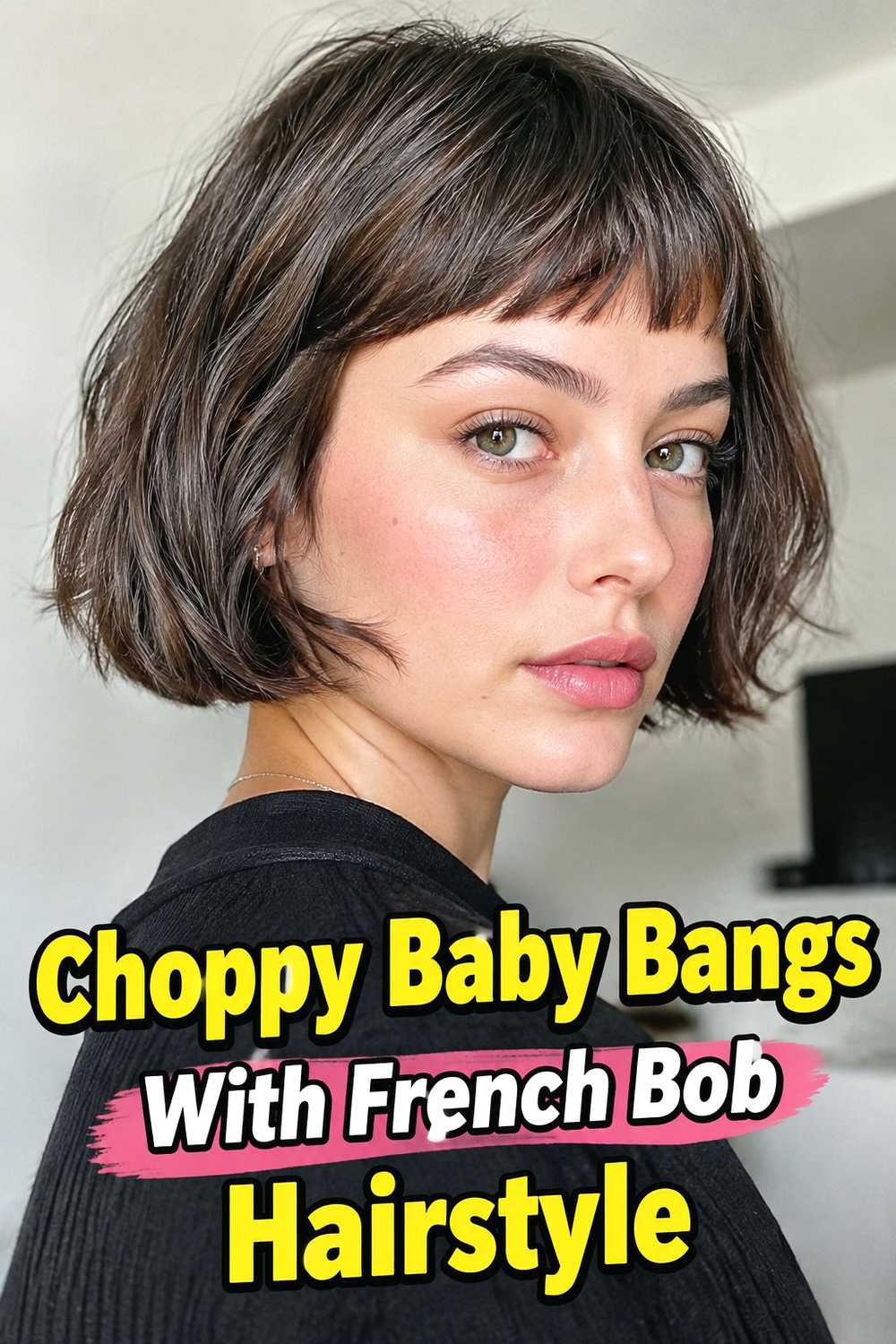 12. Choppy Baby Bangs With French Bob Hairstyle
