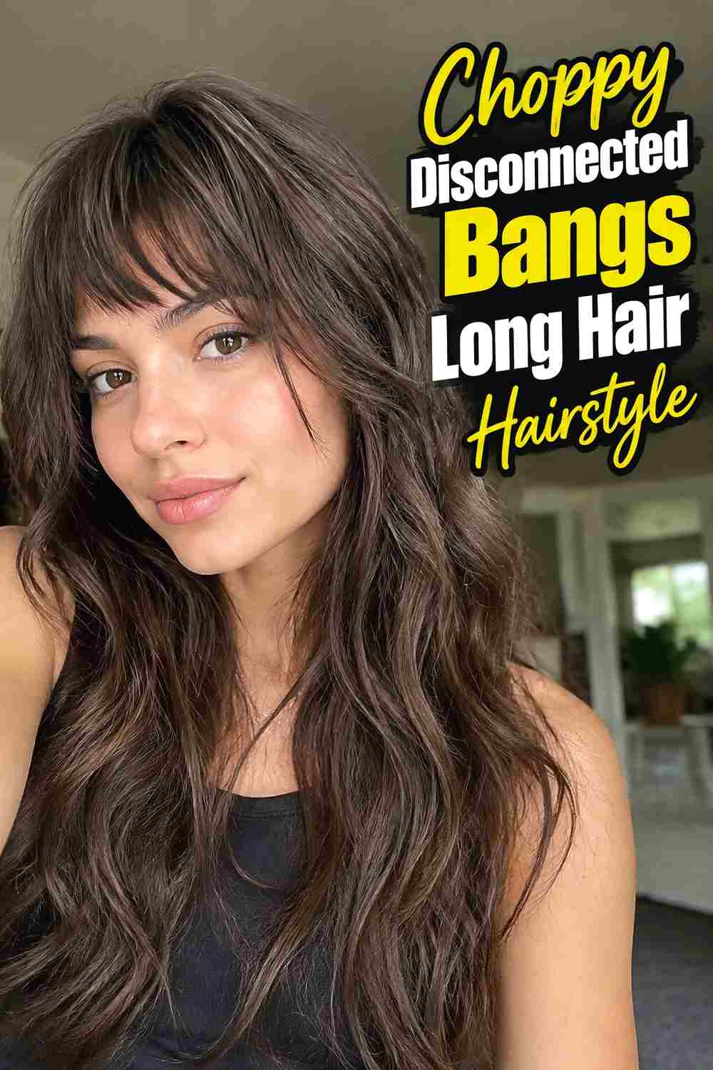 4. Choppy Disconnected Bangs Long Hair Hairstyle