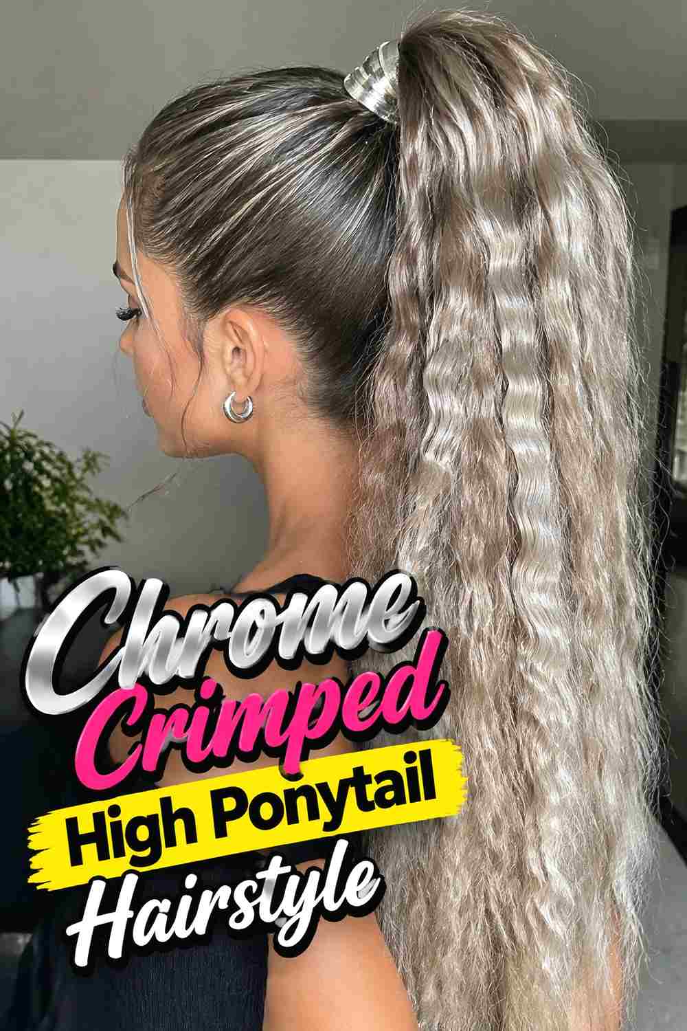 1. Chrome Crimped High Ponytail Hairstyle