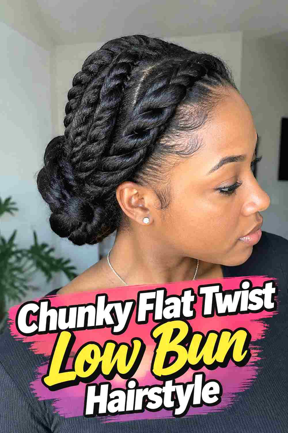 7. Chunky Flat Twist Low Bun Hairstyle