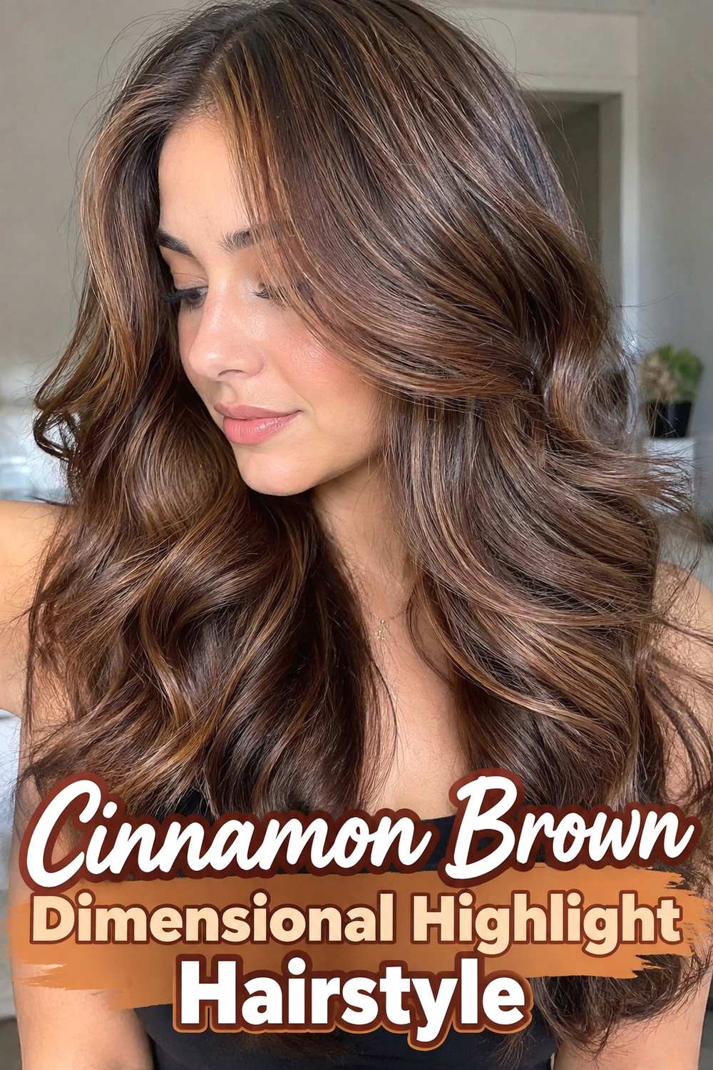 8. Cinnamon Brown Dimensional Highlight Hairstyle
