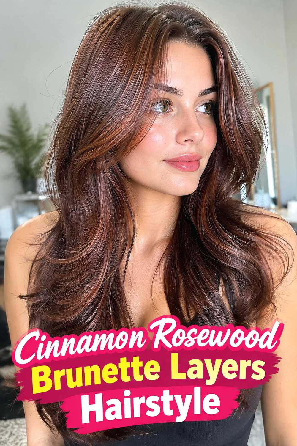 10. Cinnamon Rosewood Brunette Layers Hairstyle