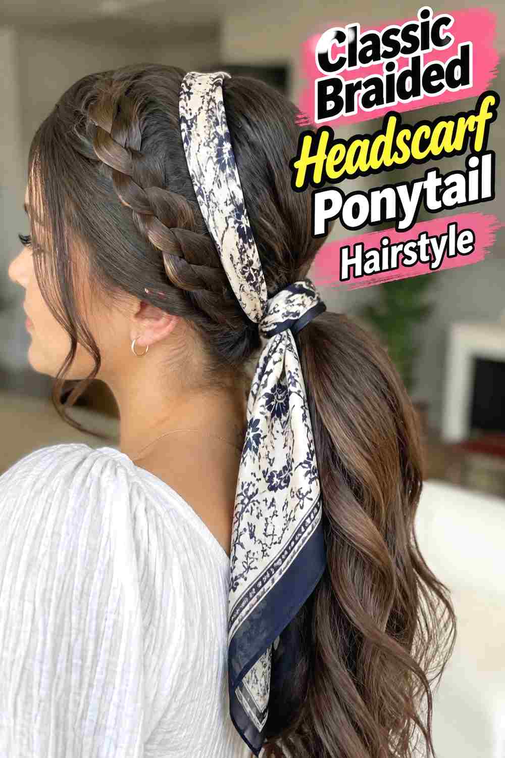 1. Classic Braided Headscarf Ponytail Hairstyle