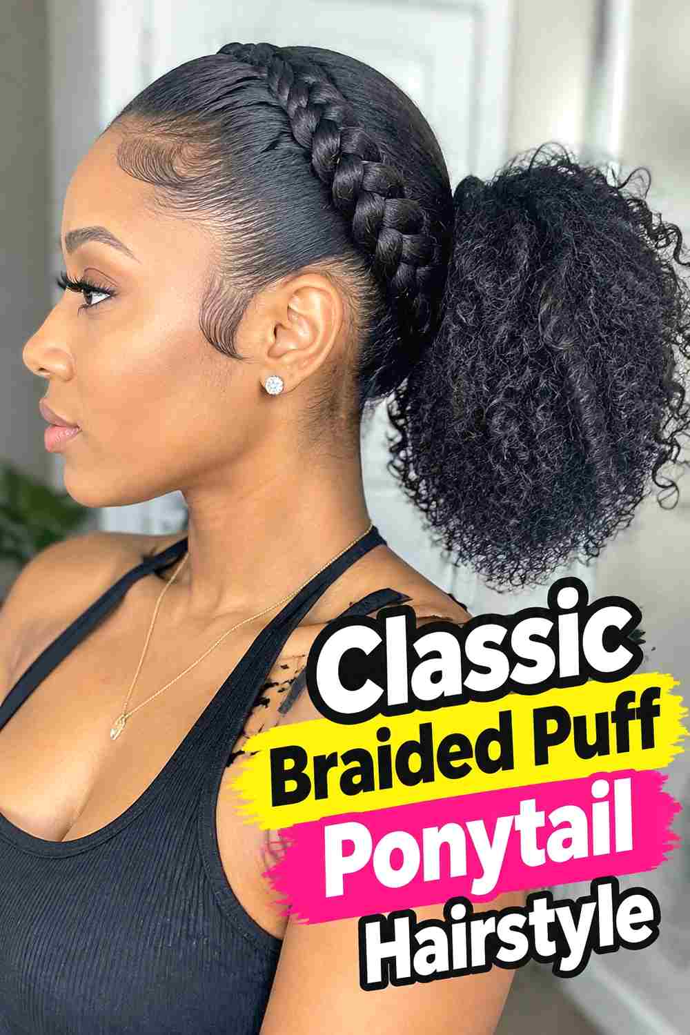1. Classic Braided Puff Ponytail Hairstyle