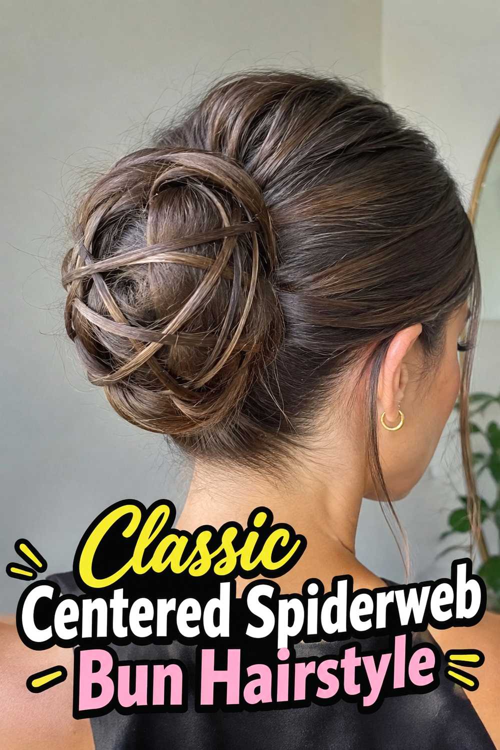 1. Classic Centered Spiderweb Bun Hairstyle