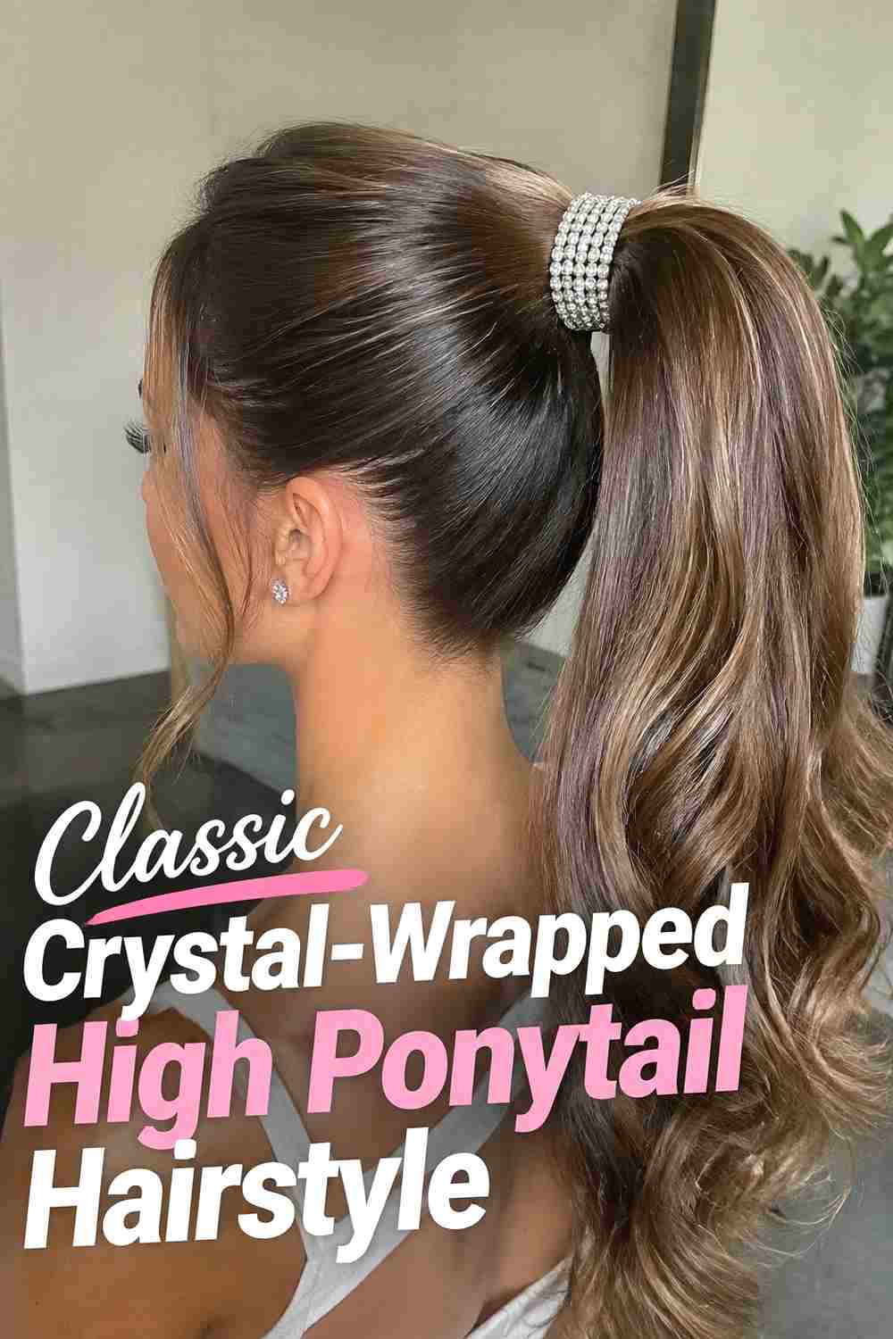 1. Classic Crystal Wrapped High Ponytail Hairstyle