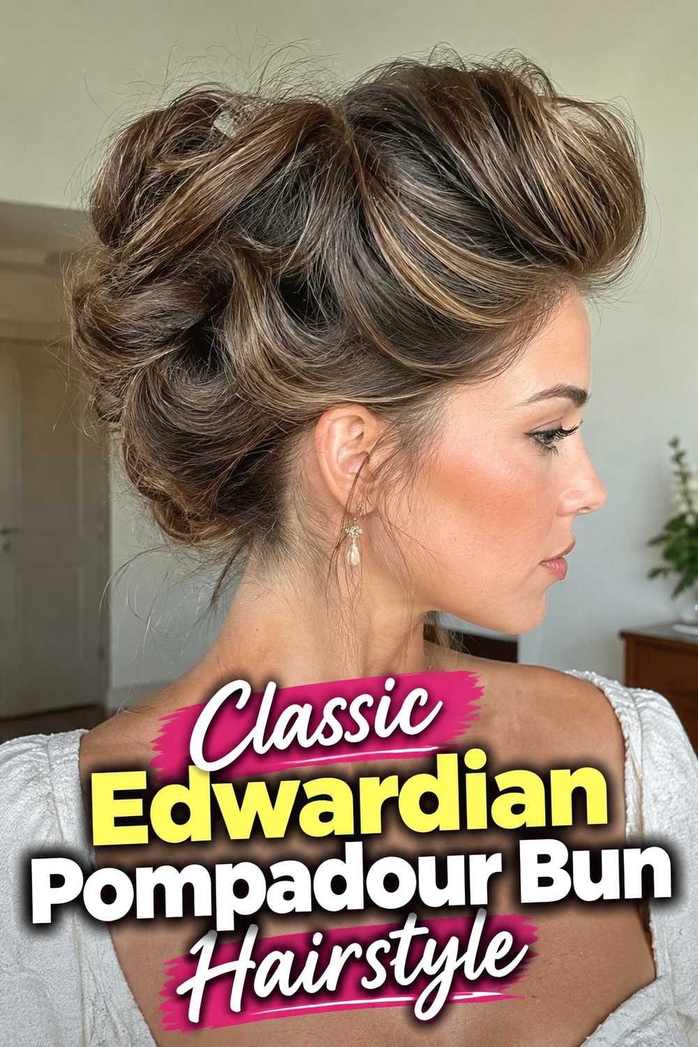 1. Classic Edwardian Pompadour Bun Hairstyle
