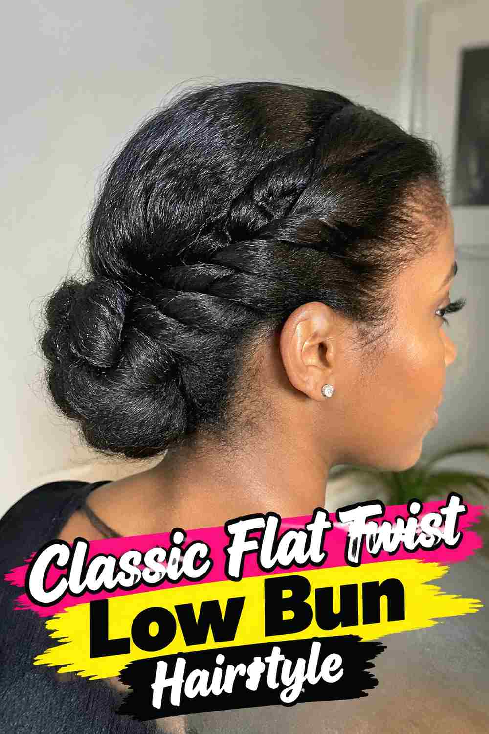 1. Classic Flat Twist Low Bun Hairstyle
