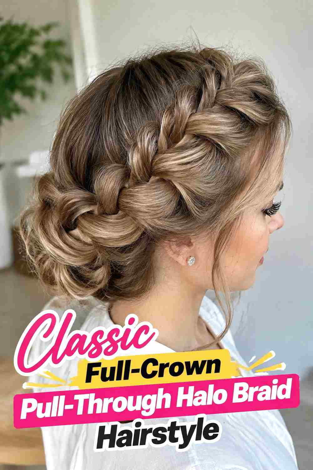 1. Classic Full Crown Pull Through Halo Braid Hairstyle