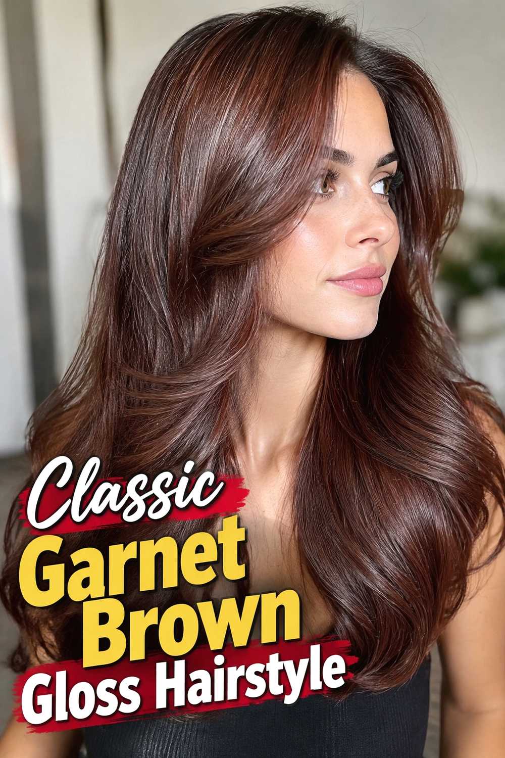 1. Classic Garnet Brown Gloss Hairstyle