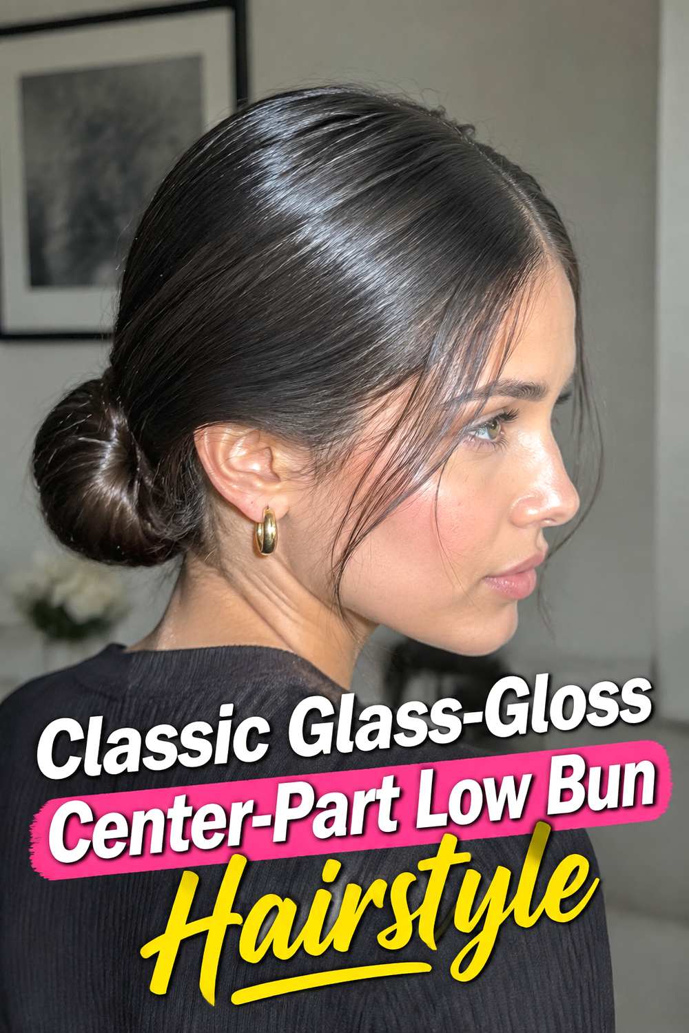 Classic Glass-Gloss Center-Part Low Bun Hairstyle