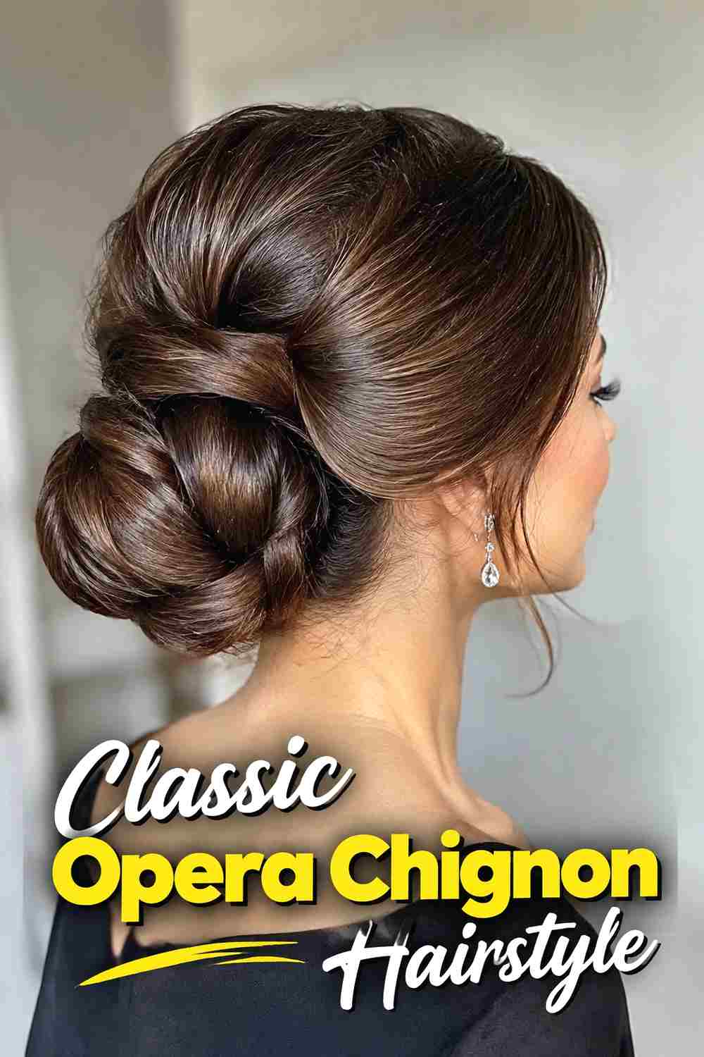 1. Classic Opera Chignon Hairstyle