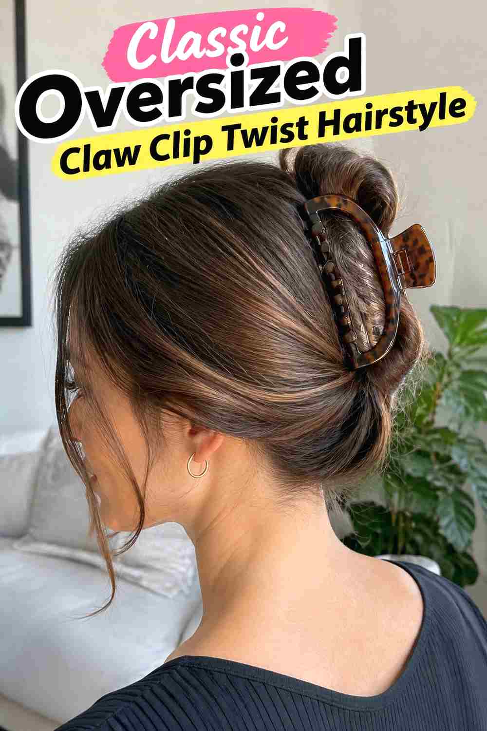 1. Classic Oversized Claw Clip Twist Hairstyle