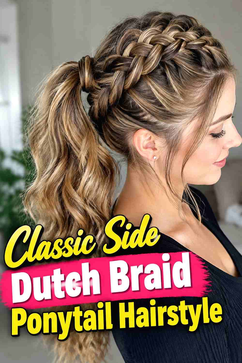 1. Classic Side Dutch Braid Ponytail Hairstyle