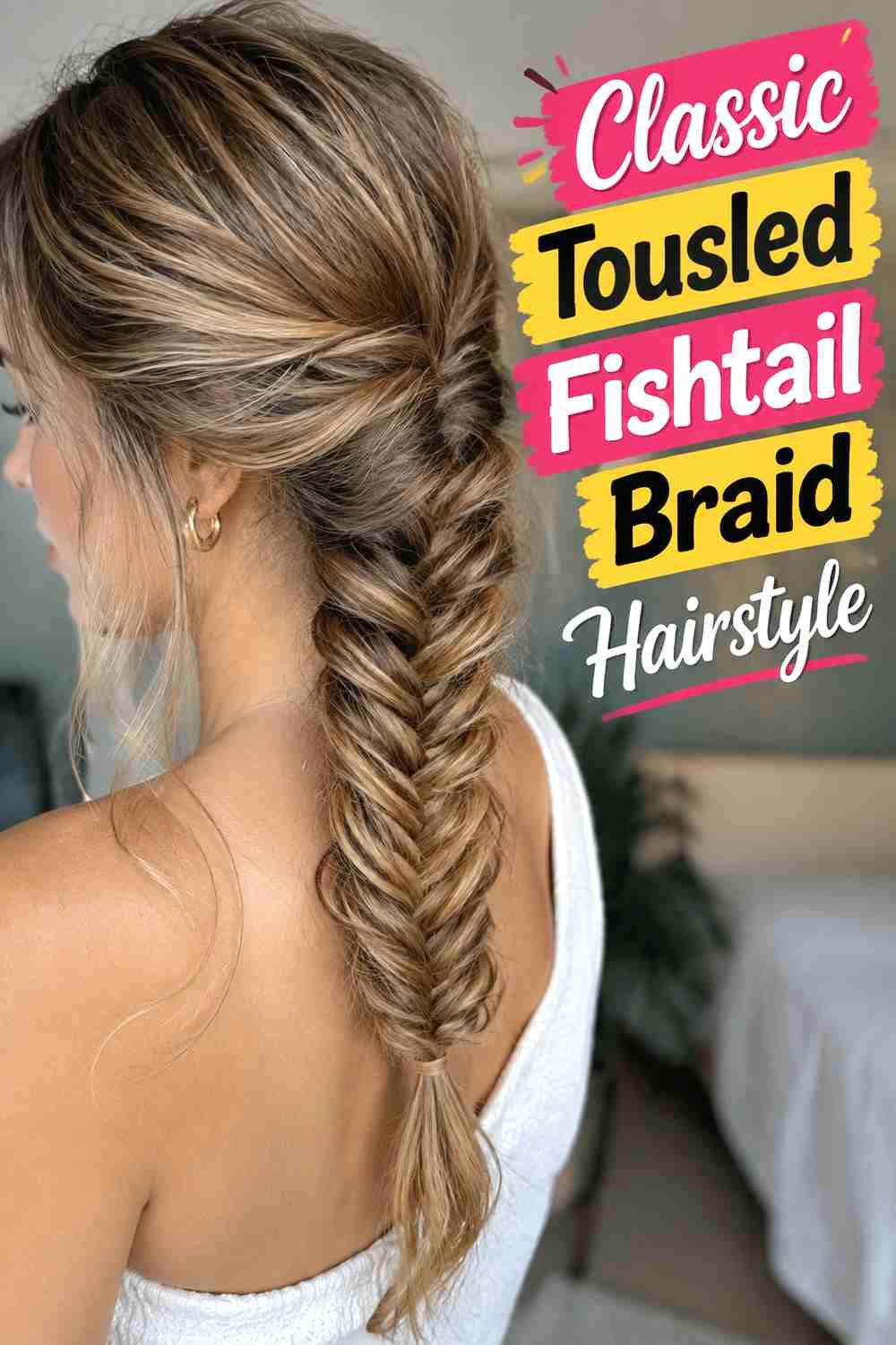 1. Classic Tousled Fishtail Braid Hairstyle