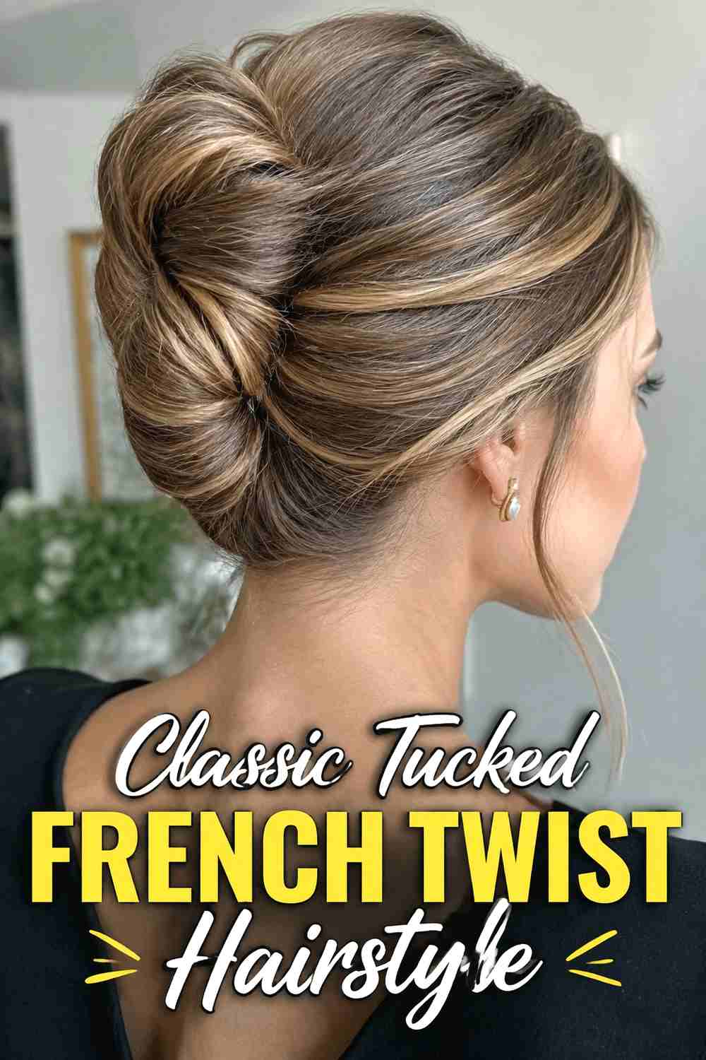 1. Classic Tucked French Twist Hairstyle
