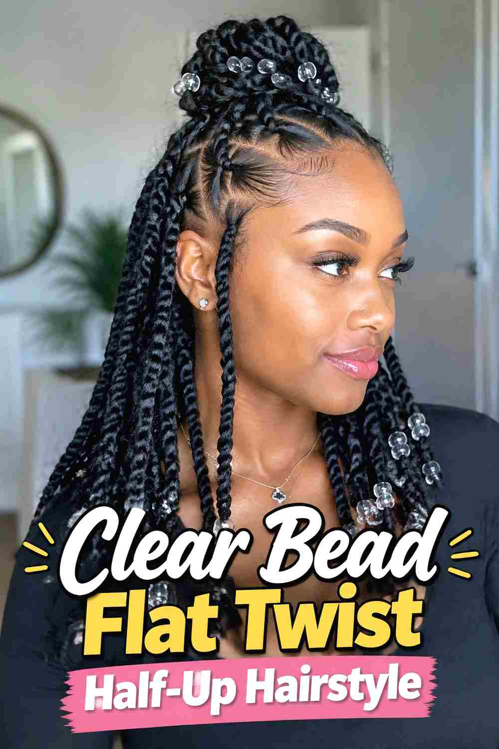 9. Clear Bead Flat Twist Half Up Hairstyle