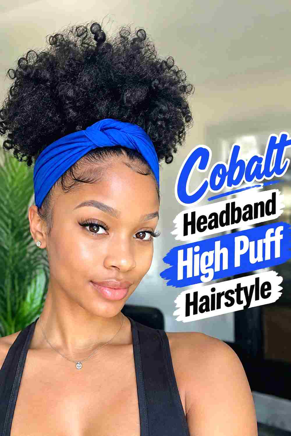 8. Cobalt Headband High Puff Hairstyle