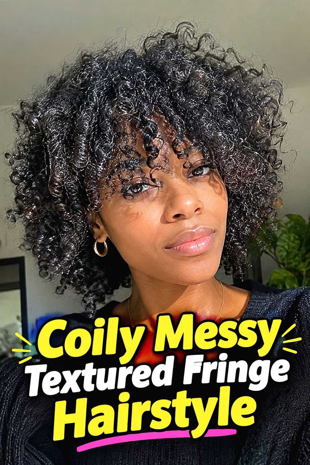 16. Coily Messy Textured Fringe Hairstyle