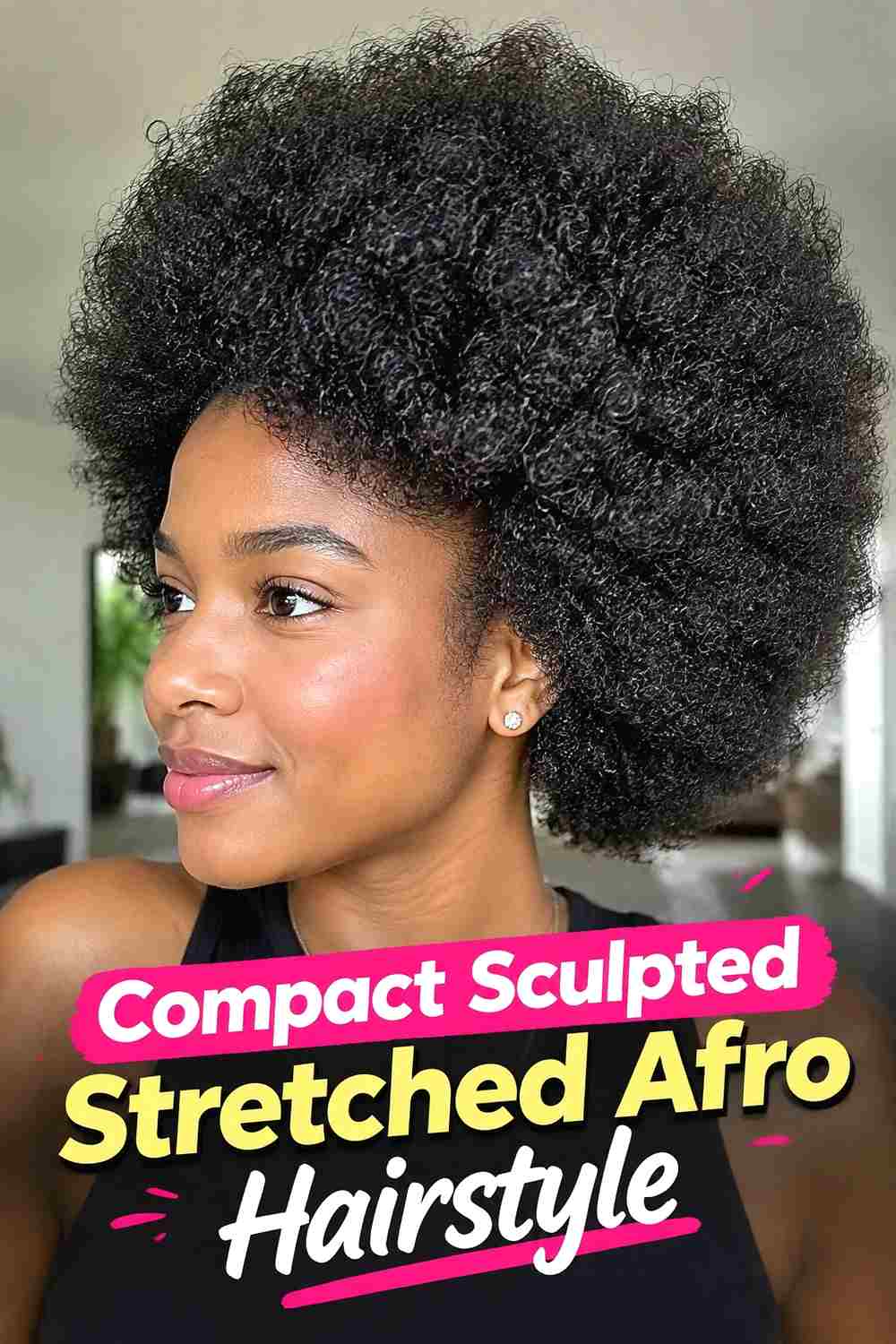 4. Compact Sculpted Stretched Afro Hairstyle