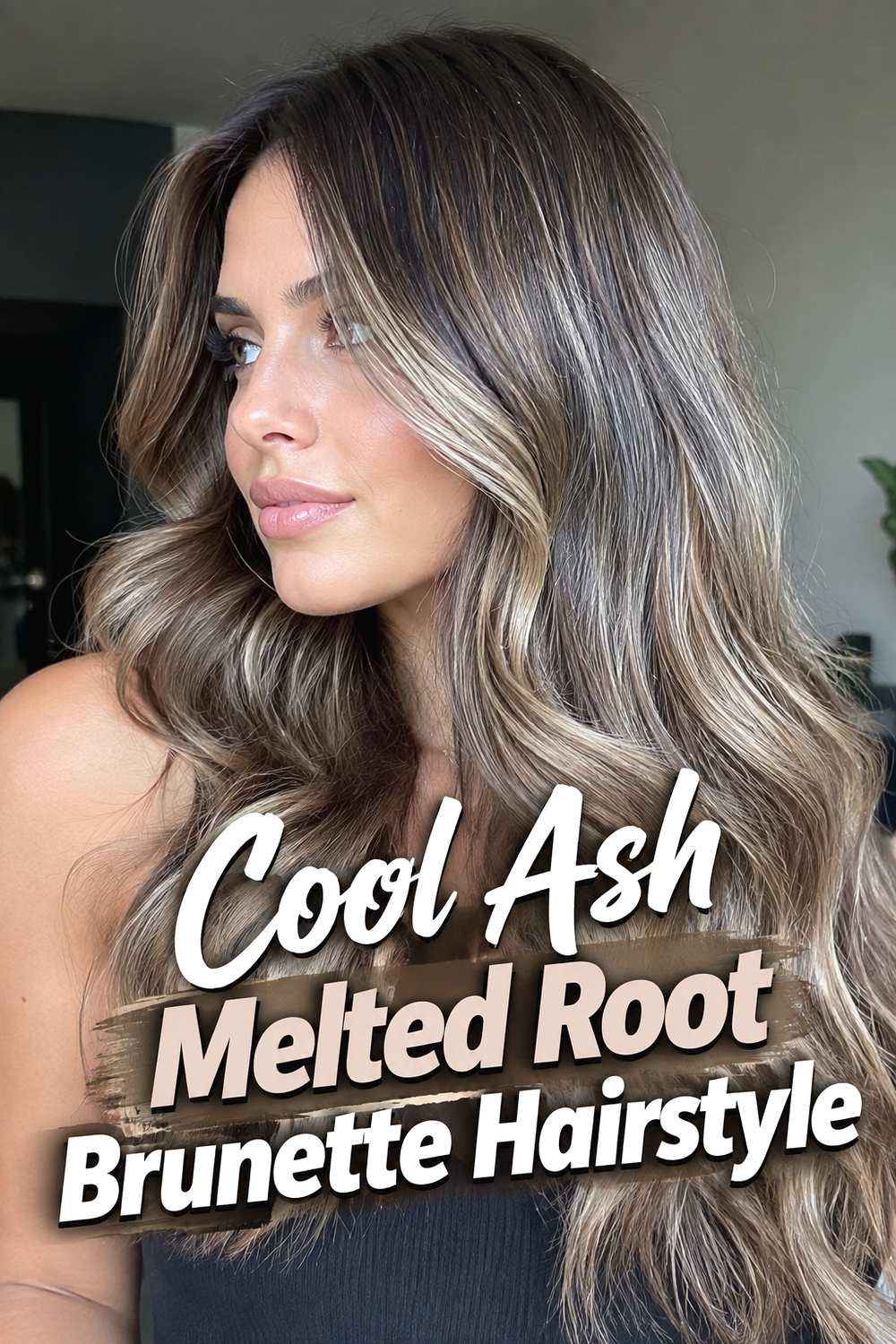 4. Cool Ash Melted Root Brunette Hairstyle