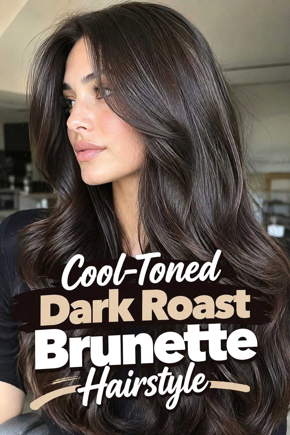 6. Cool Toned Dark Roast Brunette Hairstyle