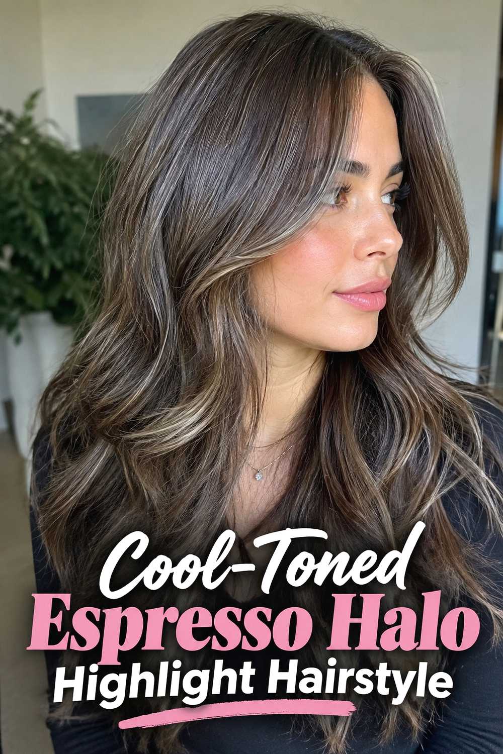 3. Cool Toned Espresso Halo Highlight Hairstyle