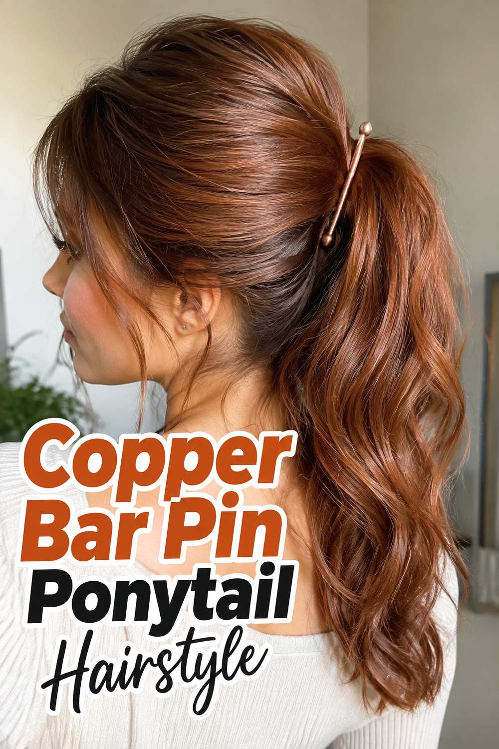 Copper Bar Pin Ponytail Hairstyle