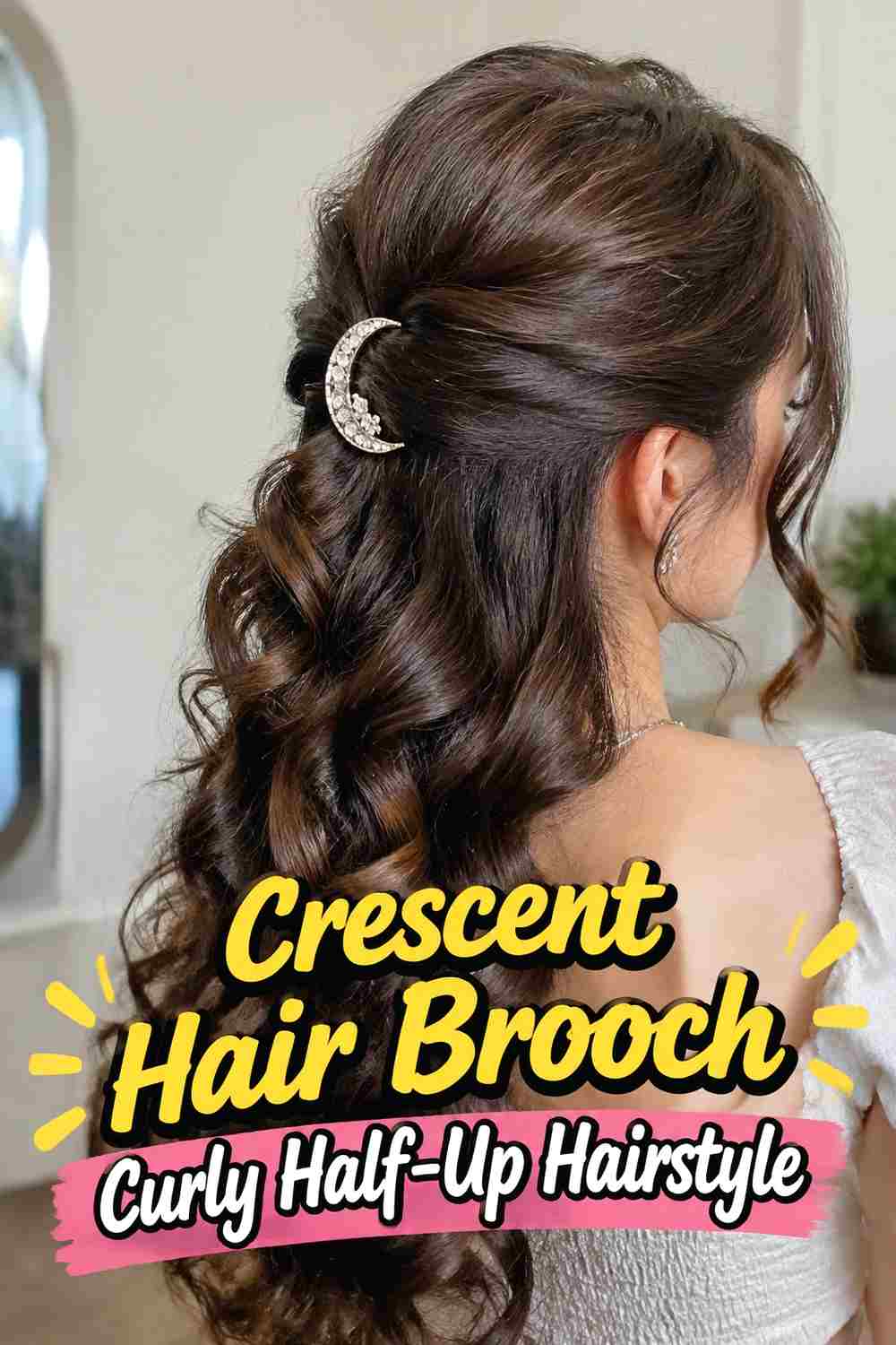 17. Crescent Hair Brooch Curly Half Up Hairstyle