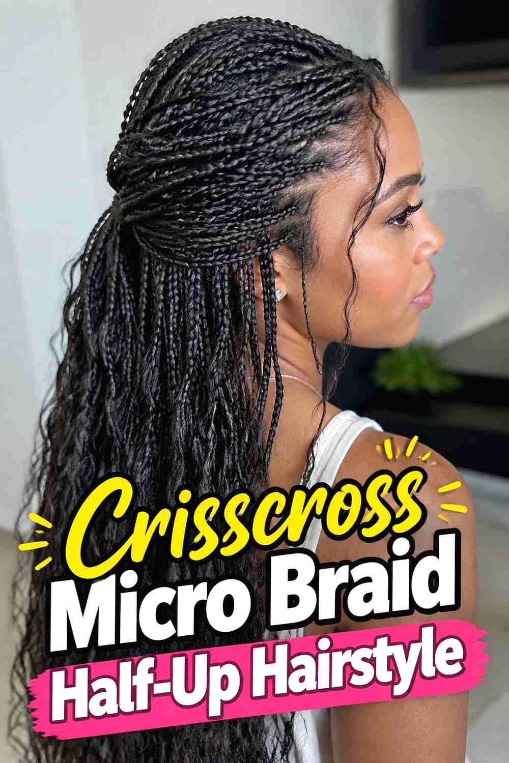 7. Crisscross Micro Braid Half Up Hairstyle