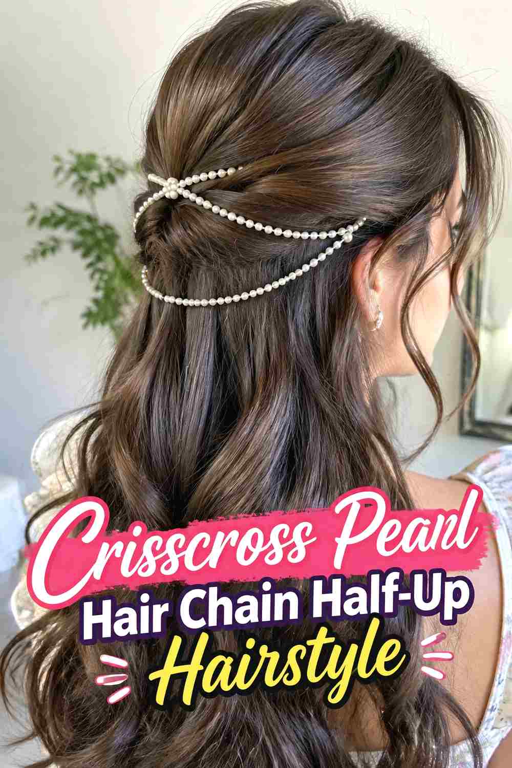13. Crisscross Pearl Hair Chain Half Up Hairstyle