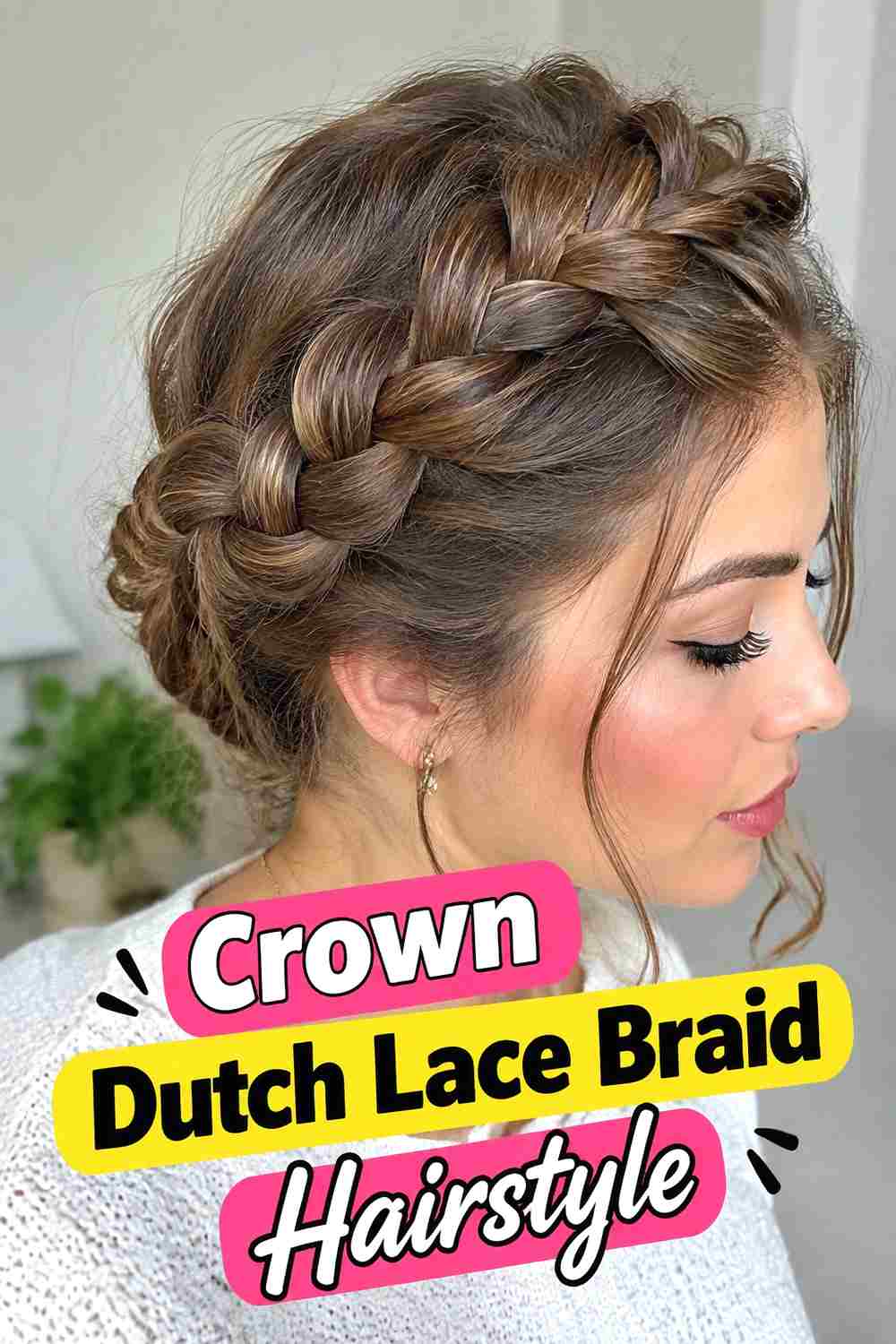 3. Crown Dutch Lace Braid Hairstyle