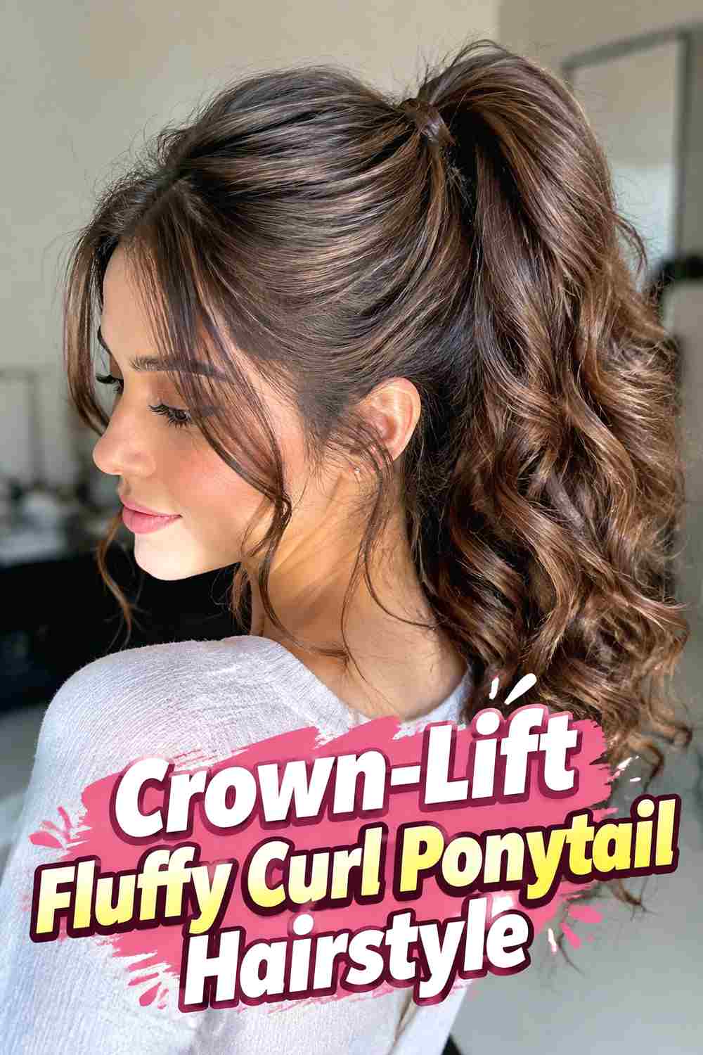 7. Crown Lift Fluffy Curl Ponytail Hairstyle