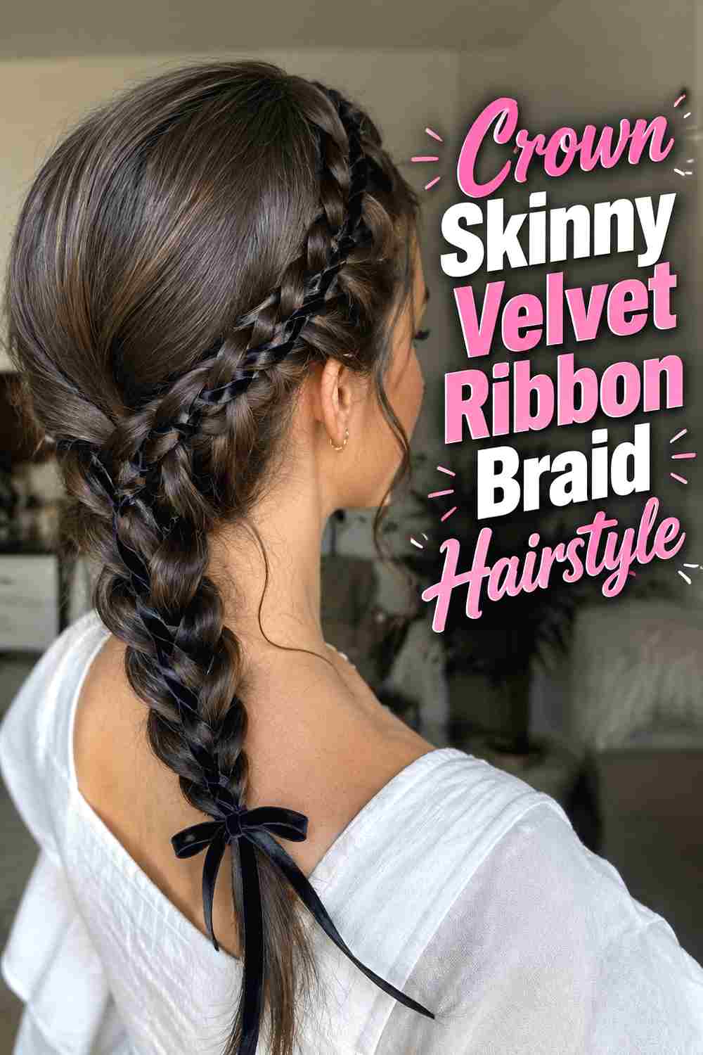 8. Crown Skinny Velvet Ribbon Braid Hairstyle