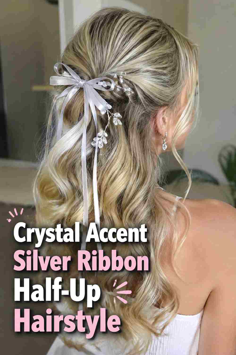 12. Crystal Accent Silver Ribbon Half Up Hairstyle
