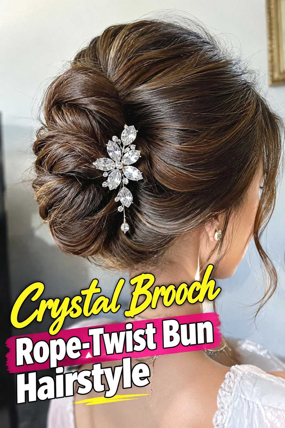 11. Crystal Brooch Rope Twist Bun Hairstyle