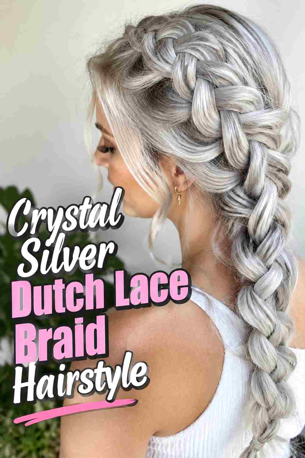 5. Crystal Silver Dutch Lace Braid Hairstyle
