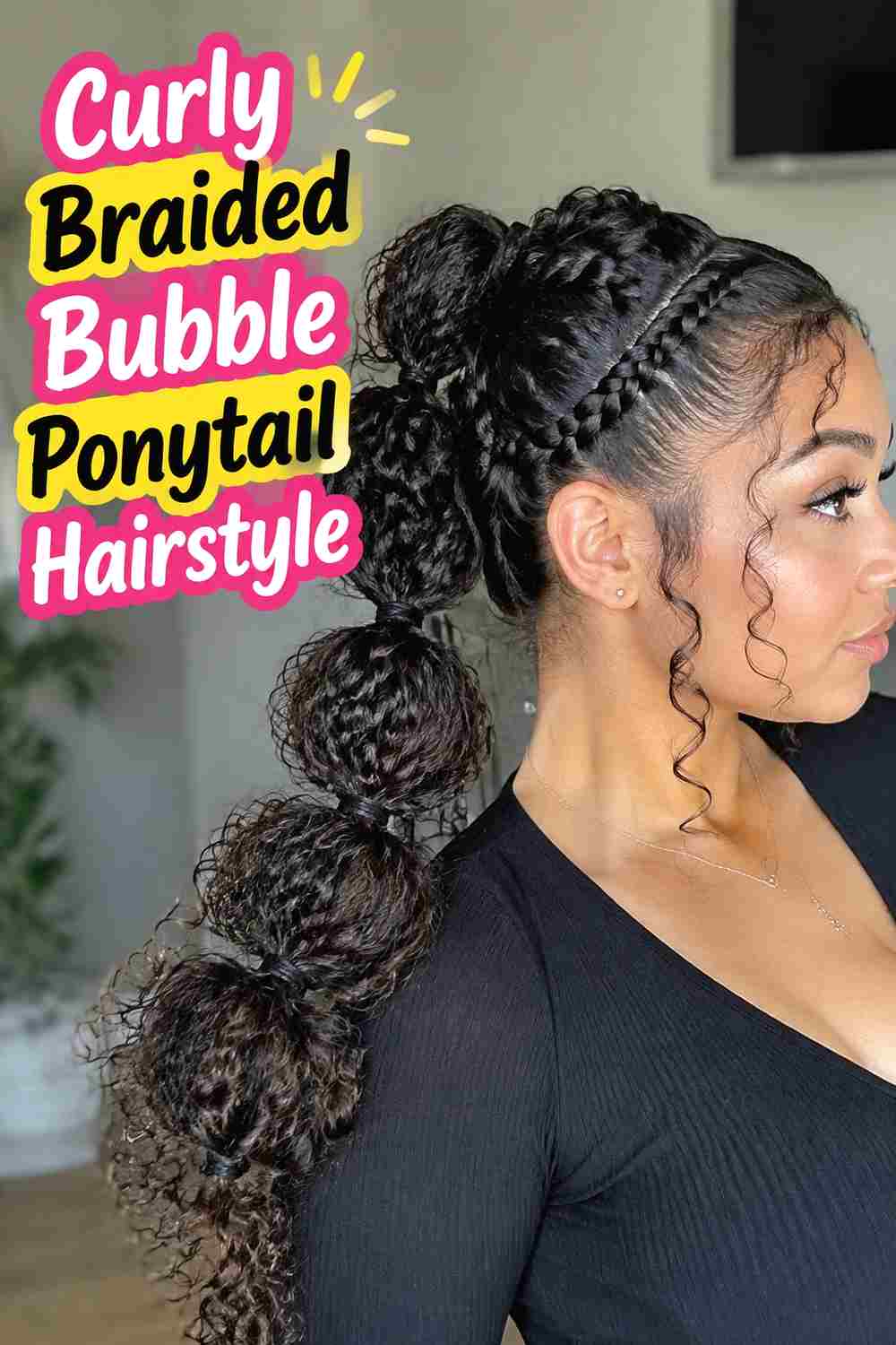 11. Curly Braided Bubble Ponytail Hairstyle
