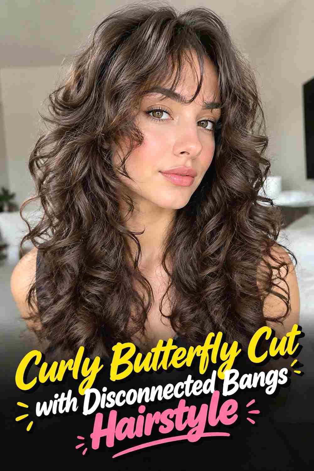 15. Curly Butterfly Cut With Disconnected Bangs Hairstyle