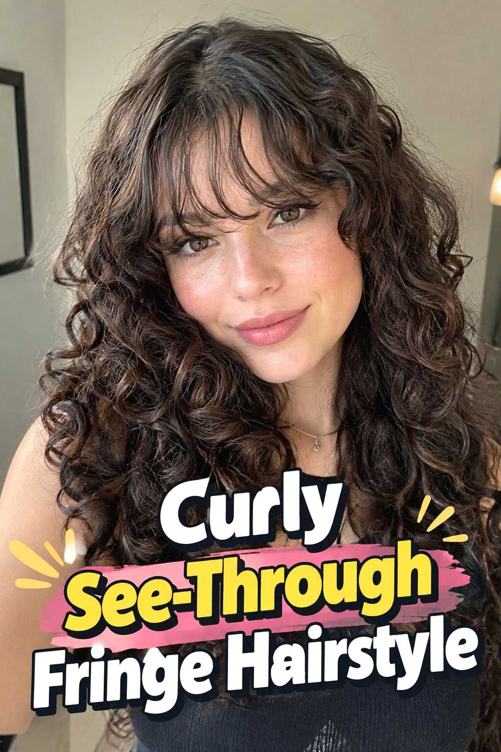 11. Curly See Through Fringe Hairstyle