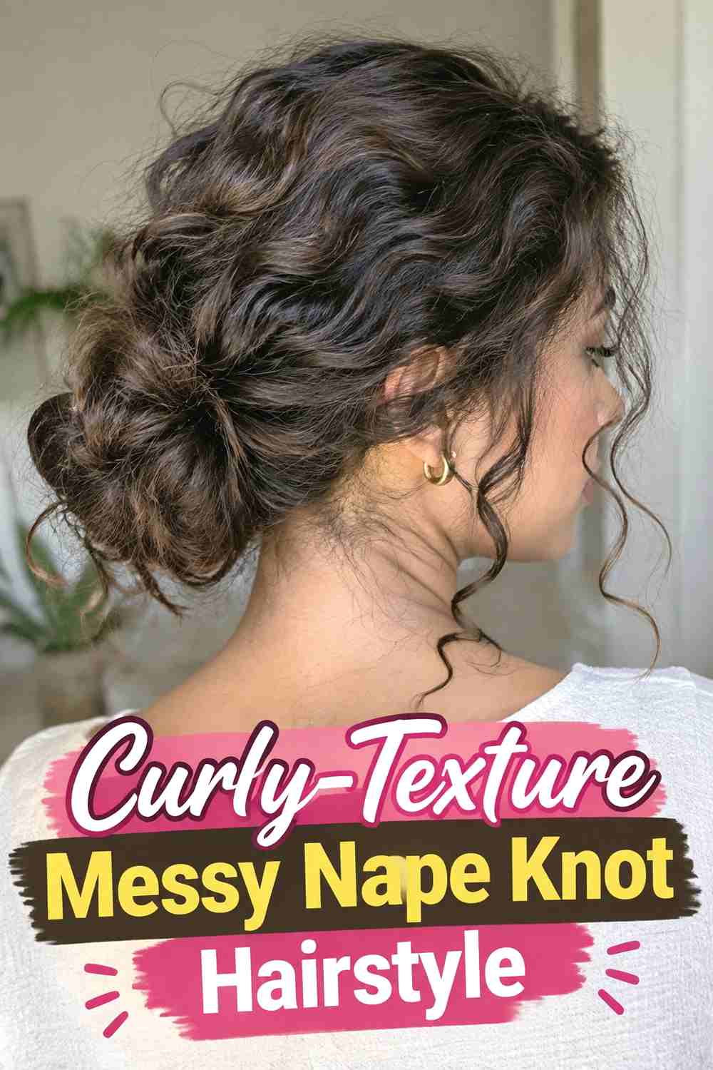7. Curly Texture Messy Nape Knot Hairstyle
