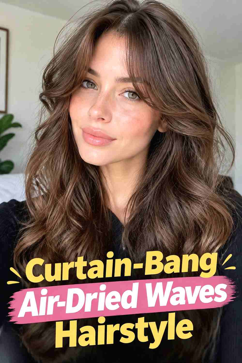 12. Curtain Bang Air Dried Waves Hairstyle