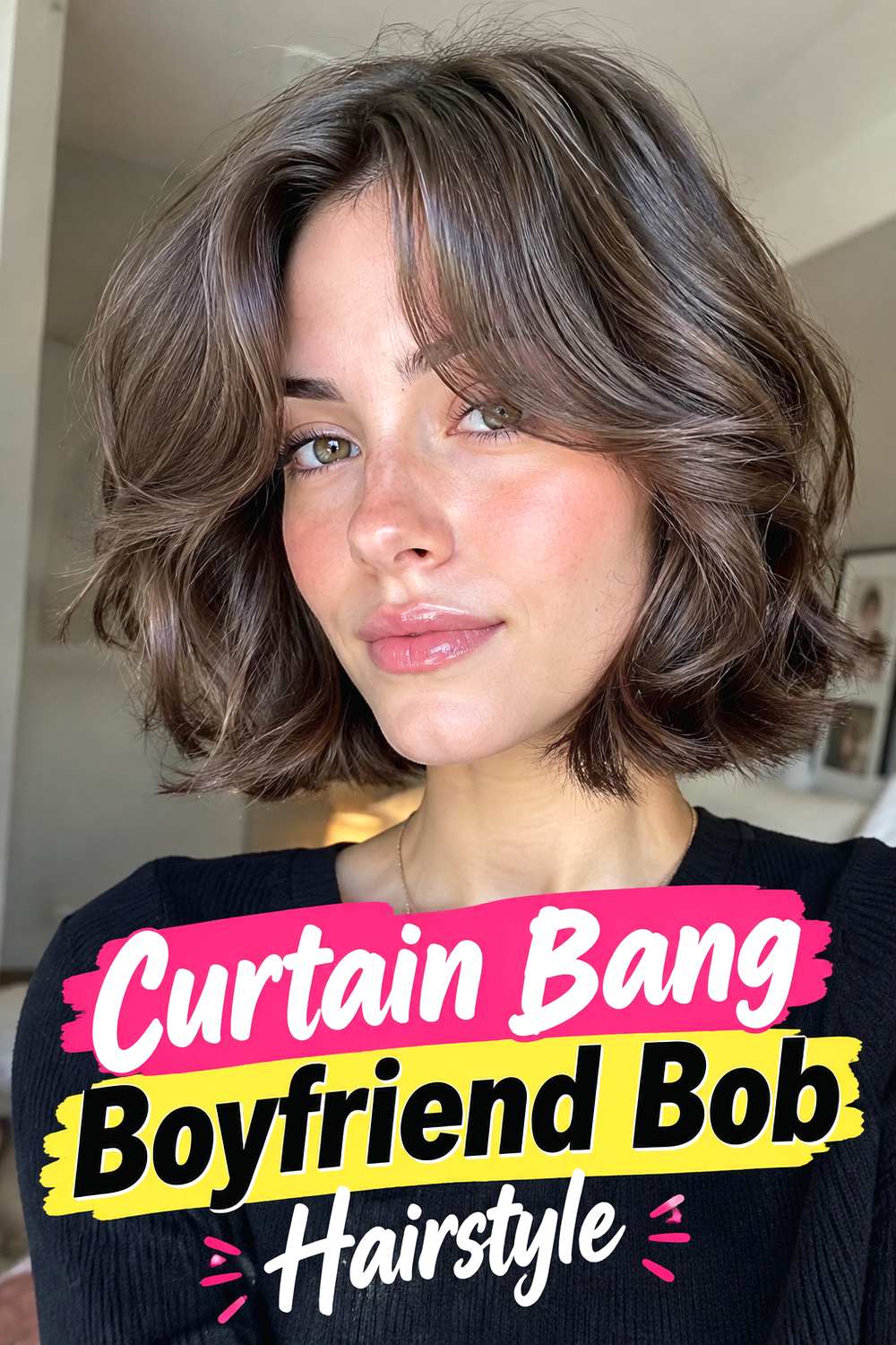 Curtain Bang Boyfriend Bob Hairstyle