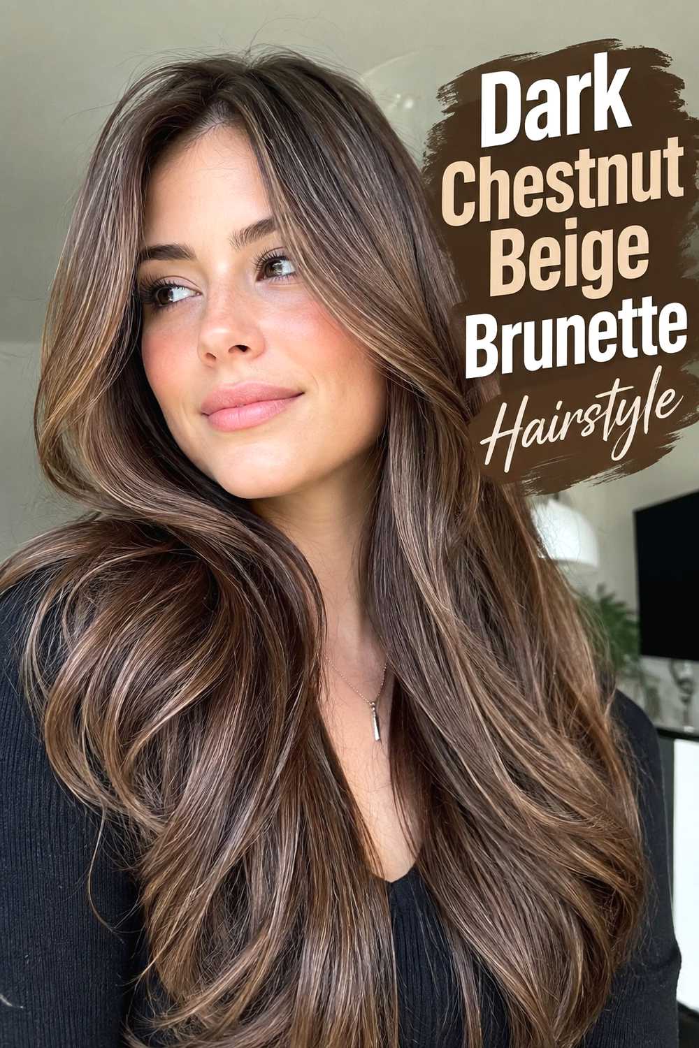 3. Dark Chestnut Beige Brunette Hairstyle