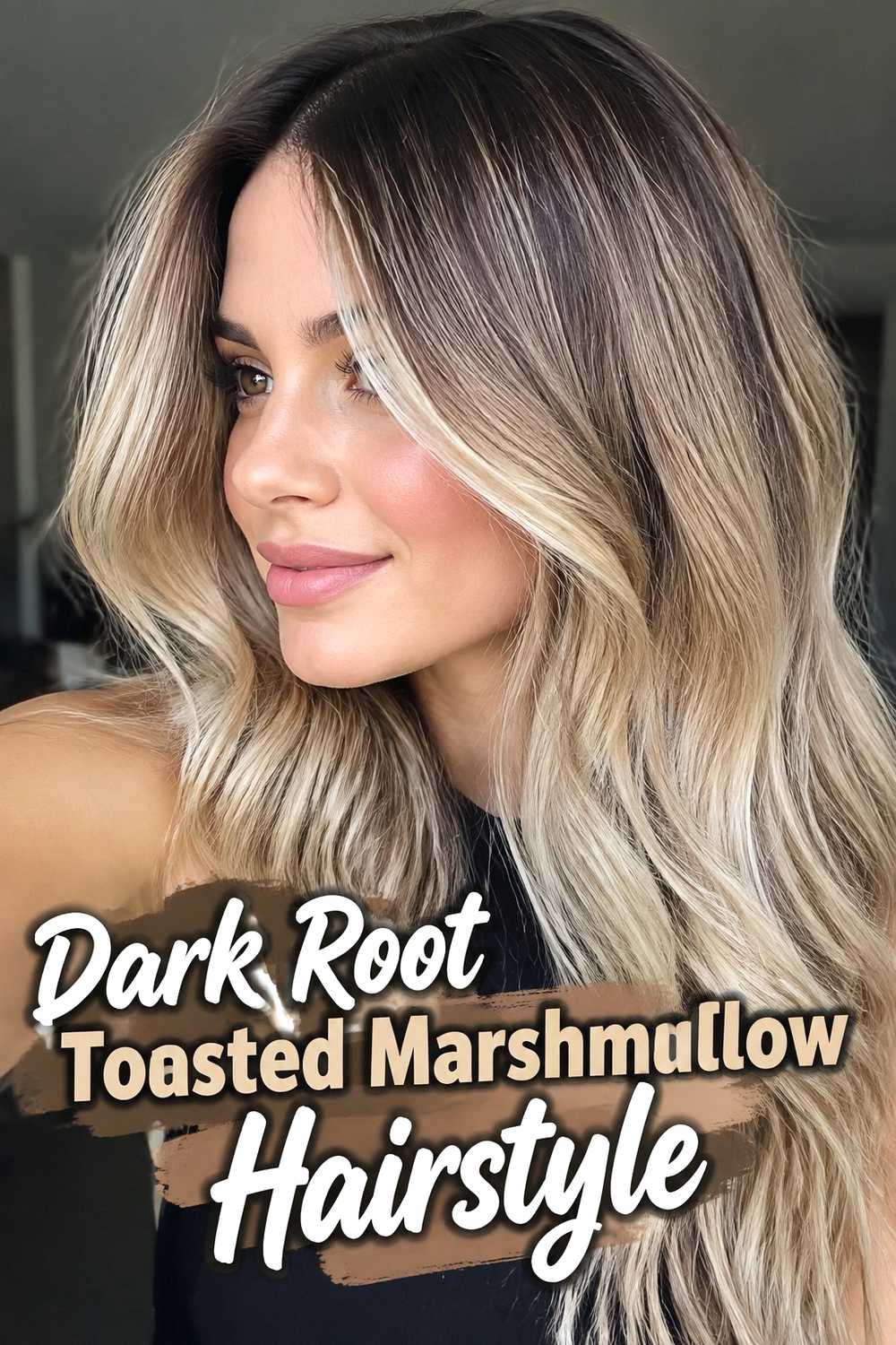 3. Dark Root Toasted Marshmallow Hairstyle