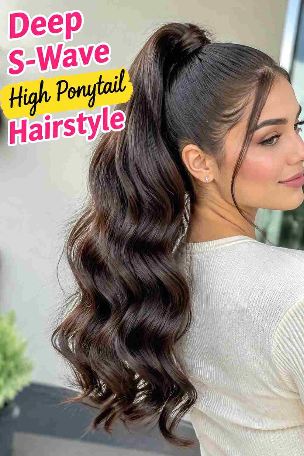 4. Deep S Wave High Ponytail Hairstyle